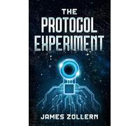 The Protocol Experiment (The Protocol Series)