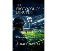 The Protocol of Minute 91: Reinventing Football