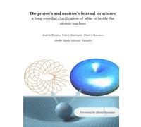 The proton's and neutron's internal structures: a long overdue clarification of what is inside the atomic nucleus
