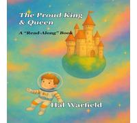 The Proud King & Queen: A Wandering Astronaut Book (The Wandering Astronaut & The Space Surveyor)