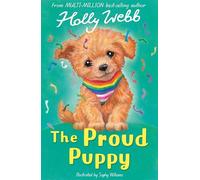 The Proud Puppy (Holly Webb: Animal Stories)
