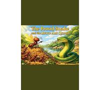 The Proud Snake and the Brave Ant Queen