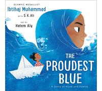 The Proudest Blue: A Story of Hijab and Family