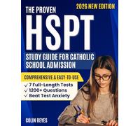 The Proven HSPT Study Guide for Catholic School Admission: A Complete System with 7 Full-Length Tests and 1200+ Questions to Build Confidence, Beat Test Anxiety, and Secure Success Without Stress