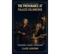 The Provenance at Palazzo Solimbergo: 2 (A Vee Marchand Mystery)