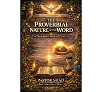 The Proverbial Nature of the Word: The New Word Book of Proverbs - Book 1