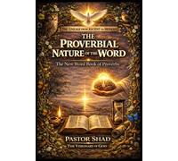 The Proverbial Nature of The Word: Volume 1