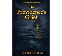 THE PROVIDENCE'S GRIEF (A BLACK LEDGER SERIES)