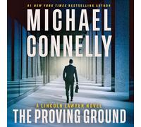 The Proving Ground: A Lincoln Lawyer Novel: 8