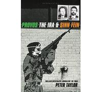 The Provos: The IRA and Sinn Fein