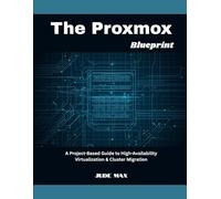 The Proxmox Blueprint: A Project-Based Guide to High-Availability Virtualization & Cluster Migration