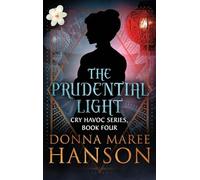 The Prudential Light: Cry Havoc Book four: 4