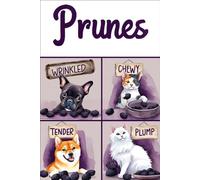 The Prune Journal: For Notes, Ideas, and Long-Term Wellness Strategy • 6x9 Quad Ruled Graph Paper