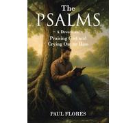 The Psalms: A Devotional Praising God and Crying Out to Him