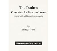 The Psalms: Composed for Piano and Voice