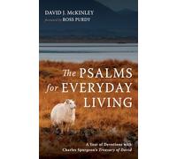 The Psalms for Everyday Living: A Year of Devotions with Charles Spurgeon's Treasury of David