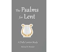 The Psalms for Lent: A Daily Lenten Study