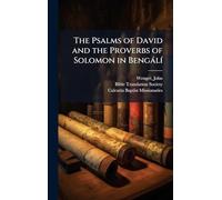 The Psalms of David and the Proverbs of Solomon in BengàlÃ-