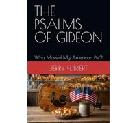 THE PSALMS OF GIDEON: Who Moved My American Pie?