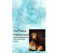 The Psalms of King David: King James Bible Version
