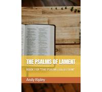 THE PSALMS OF LAMENT: BOOK 7 OF "THE PSALMS COLLECTION"