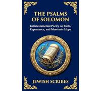 The Psalms of Solomon: Sacred Songs of Faith and Hope: 145 (Library of Alexandria)