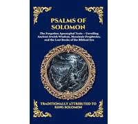 The Psalms of Solomon: Sacred Songs of Faith and Hope (Large Print Deluxe Hardcover Edition For Easy Reading): 145 (Library of Alexandria)