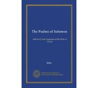 The Psalms of Solomon (Vol-1): with the Gr ragments of the Book of Enoch