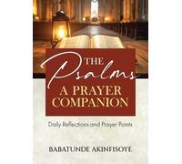 The Psalms Prayer A Companion: Daily Reflections and Prayer Points