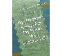 The Psalms: Songs For My Heart, Volume I