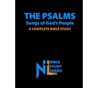The Psalms - Songs of God's People: A Complete Bible Study (Northern Light Ministry Bible Study Series)