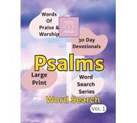 The Psalms Word Search Series: Vol. 1: Praise & Worship: A 30-Day Christian Devotional and Prayer Journal with Uplifting Scripture and Encouraging Bible Verses for All Ages