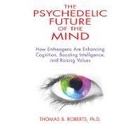 The Psychedelic Future Of The Mind (ebook)