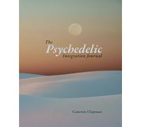 The Psychedelic Integration Journal