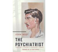The Psychiatrist: Conscript, Prisoner, Interpreter, Healer