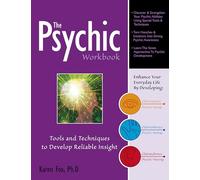 The Psychic Workbook: Tools and Techniques to Develop Reliable Insight