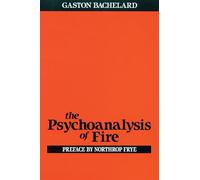 The Psychoanalysis of Fire