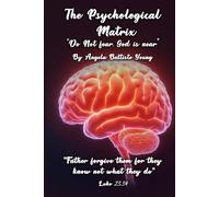 THE PSYCHOLOGICAL MATRIX: Do not fear. God is near