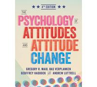 The Psychology of Attitudes and Attitude Change
