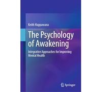 The Psychology of Awakening: Integrative Approaches for Improving Mental Health