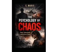 The Psychology of Chaos: Power, Trauma Bonds, and the Fear of Peace