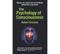 The Psychology of Consciousness: 3 (The Psychology of Conscious Evolution Trilogy)