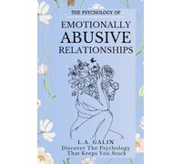 The Psychology of Emotionally Abusive Relationships