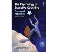 The Psychology of Executive Coaching: Theory and Application