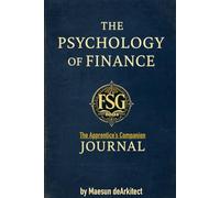 The Psychology of Finance Companion: The Apprenticeship Journal