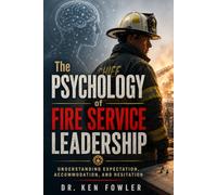 The Psychology of Fire Service Leadership