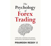 The Psychology of Forex Trading: Timeless Lessons on Biases, Behaviour, and Breakthroughs (HEDZ Forex Trilogy)