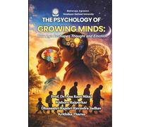 The Psychology of Growing Minds: How Age Reshapes Thought and Emotion