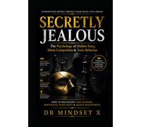 The Psychology of Jealous People: Signs They Secretly Envy You