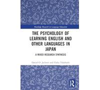 The Psychology of Learning English and Other Languages in Japan: A Mixed Research Synthesis (Routledge Research in Language Education)
